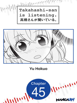 cover image of Takahashi-san is Listening, Chapter 45